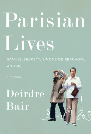Cover of Parisian Lives by Deirdre Bair, Nan A. Talese hardcover edition, 2019.